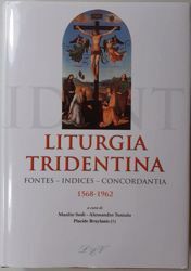 Immagine di Liturgia Tridentina Fontes Indices Concordantia 1568 - 1962