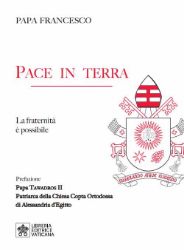 Imagen de Pace in Terra La fraternità è possibile Papa Francesco 