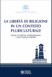 Imagen de La Libertà di religione in un contesto pluriculturale. Studi di diritto internazionale e dell’Unione Europea Fondazione Pontificia Gravissimum Educationis