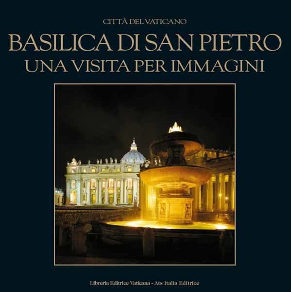 Imagen de Basilica di San Pietro, Città del Vaticano. Una visita per immagini