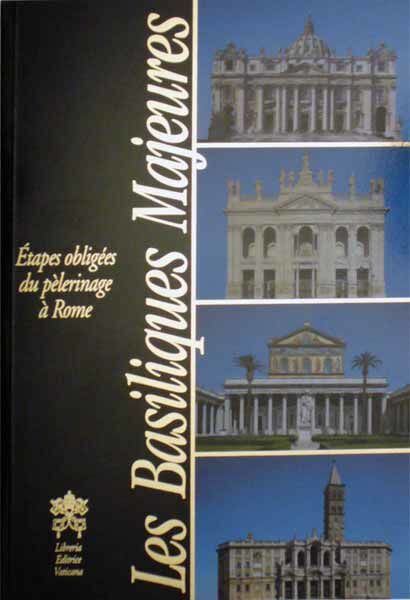Immagine di Les Basiliques Majeures étapes obligées du pèlerinage à Rome