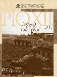Picture of Pio XII l' uomo e il Pontificato (1876-1958). mostra Braccio di Carlo Magno, 4 novembre 2008 - 6 gennaio 2009