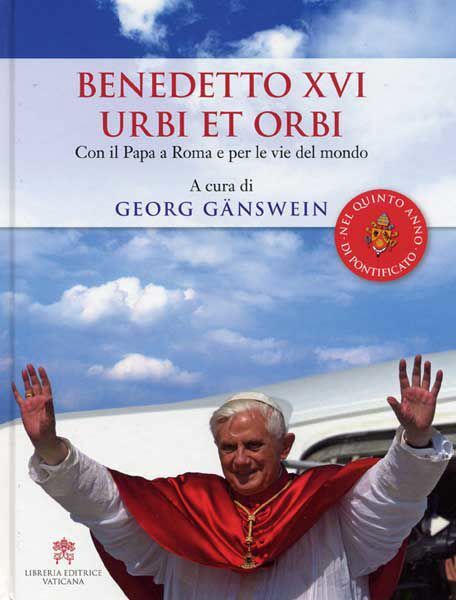 Imagen de Benedetto XVI urbi et orbi. Con il Papa a Roma e per le vie del mondo