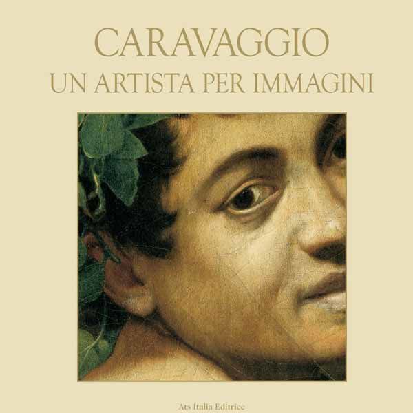 Immagine di Caravaggio Un artista per immagini - LIBRO