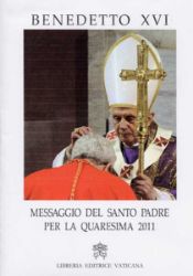 Picture of Benedetto XVI Messaggio del Santo Padre per la Quaresima 2011