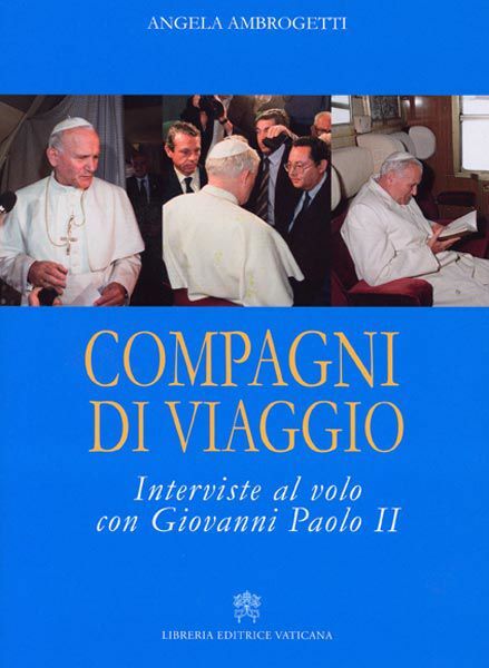 Imagen de Compagni di viaggio Interviste al volo con Giovanni Paolo II