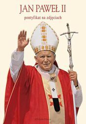 Picture of Jan Paweł II, Pontyfikat na zdjęciach - Książki
