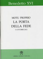 Picture of Motu Proprio La Porta della Fede Lettera Apostolica del Sommo Pontefice con la quale si indice l' Anno della Fede