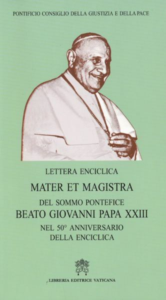 Immagine di Mater et Magistra Lettera enciclica del sommo Pontefice Beato Giovanni Papa XXIII nel 50º anniversario della enciclica