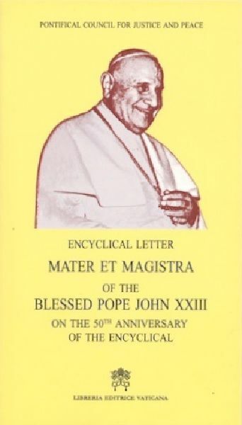 Imagen de Mater et Magistra Encyclical letter of the Supreme Pontiff Blessed John Pope XXIII on the 50th anniversary of the Encyclical