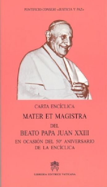 Imagen de Mater et Magistra Carta Encíclica del Sumo Pontífice Beato Juan Papa XXIII en el 50º aniversario de la Encíclica