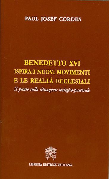 Immagine di Benedetto XVI ispira i nuovi movimenti e le realtà ecclesiali - Il punto della situazione teologico-pastorale