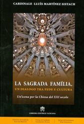 Picture of La Sagrada Família un dialogo tra fede e cultura Un’ icona per la Chiesa del XXI secolo