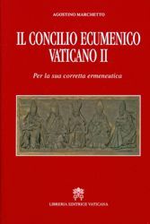 Picture of Il Concilio Ecumenico Vaticano II - Per la sua corretta ermeneutica