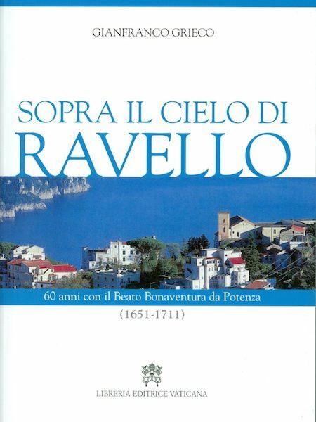 Picture of Sopra il cielo di Ravello 60 anni con il beato Bonaventura da Potenza (1651-1711)