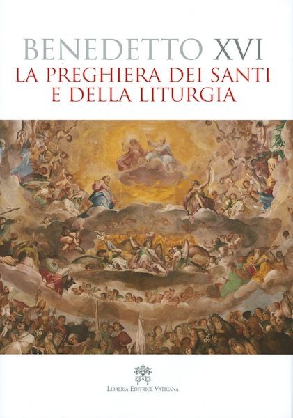 Imagen de La preghiera dei Santi e della Liturgia Edizione artistica Papa Benedetto XVI