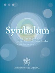 Imagen de Symbolum. Percorsi e approfondimenti sul Catechismo della Chiesa Cattolica