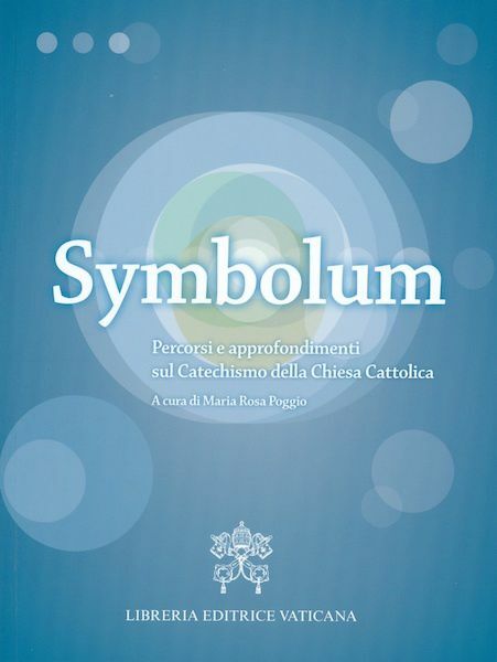 Imagen de Symbolum. Percorsi e approfondimenti sul Catechismo della Chiesa Cattolica