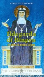 Imagen de Ildegarda di Bingen La donna, la monaca, la santa