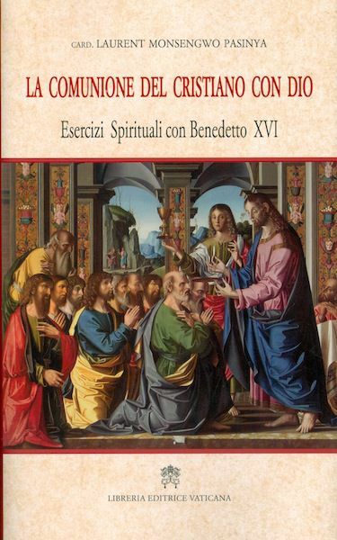 Immagine di La comunione del cristiano con Dio - Esercizi spirituali con Benedetto XVI, 2012
