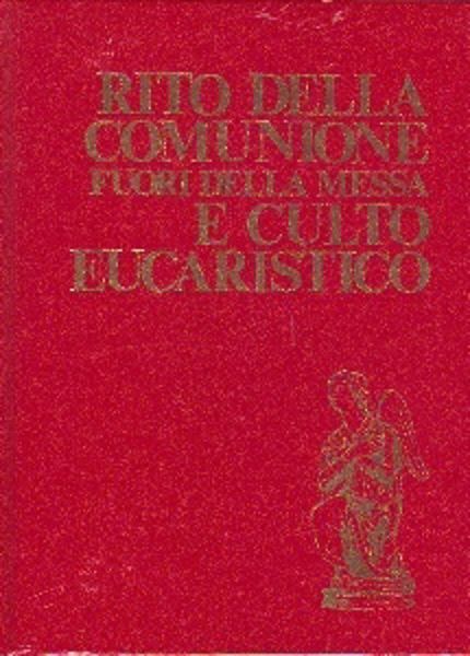 Imagen de Rito della Comunione fuori della Messa e culto eucaristico Ristampa aggiornata 2008