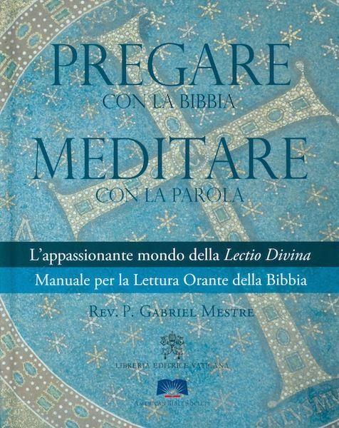 Immagine di Pregare con la Bibbia meditare con la Parola - l' appassionante mondo della Lectio Divina