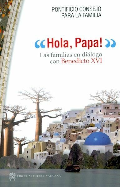 Imagen de ¡Hola Papa! Las familias en diálogo con Benedicto XVI