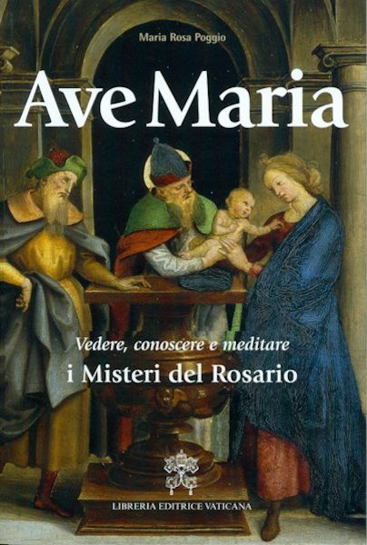 Immagine di Ave Maria - Vedere, conoscere e meditare i Misteri del Rosario
