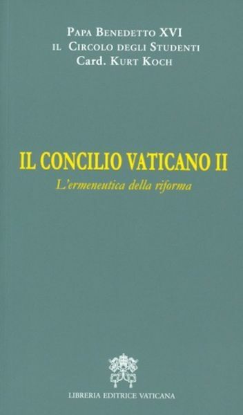 Imagen de Papa Benedetto XVI e il Circolo degli Studenti - Il Concilio Vaticano II L’ ermeneutica della riforma