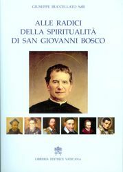 Immagine di Alle radici della spiritualità di San Giovanni Bosco