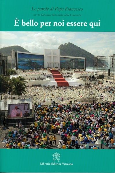 Picture of E' bello per noi essere qui Papa Francesco XXVIII Giornata Mondiale della Gioventù
