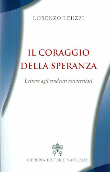 Imagen de Il coraggio della speranza, lettere agli studenti universitari