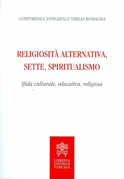 Immagine di Religiosità alternativa, sette, spiritualismo Sfida culturale, educativa, religiosa