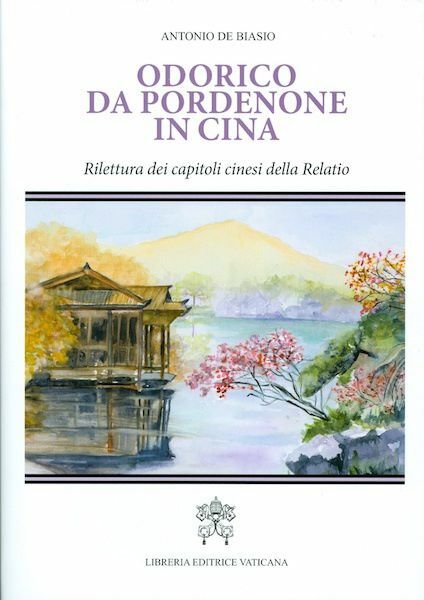 Immagine di Odorico da Pordenone in Cina Rilettura dei capitoli cinesi della Relatio