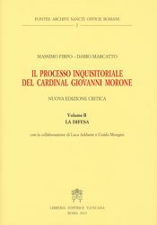 Picture of Il processo inquisitoriale del Cardinal Giovanni Morone, Vol. II La difesa