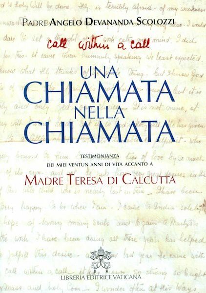 Immagine di Una chiamata nella chiamata - Testimonianza dei miei ventuno anni di vita accanto a Maria Teresa di Calcutta
