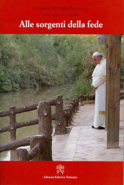 Imagen de Alle sorgenti della fede. Pellegrinaggio in Terra Santa