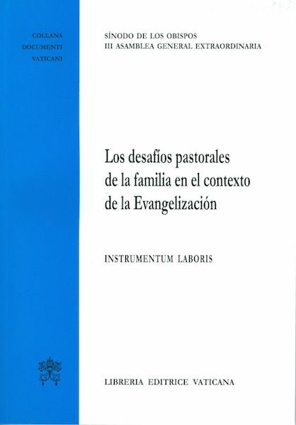 Imagen de Los desafíos pastorales de la familia en el contexto de la Evangelización Instrumentum Laboris