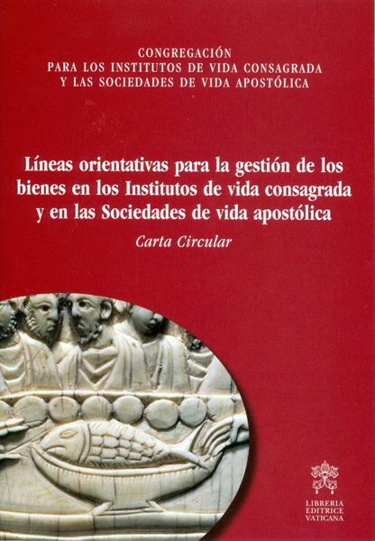 Immagine di Líneas orientativas para la gestión de los bienes en los Institutos de vida consagrada y en las Sociedades de vida apostólica