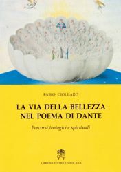 Picture of La via della bellezza nel poema di Dante. Percorsi teologici e spirituali