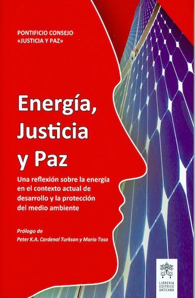 Immagine di Energía, Justicia y Paz Una reflexíon sobre la energía en el contextoactual de desarrollo y la proteccíon del medio ambiente