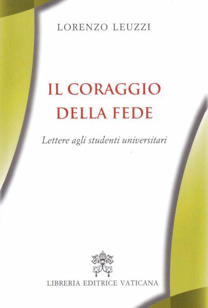 Imagen de Il coraggio della fede Lettere agli studenti universitari
