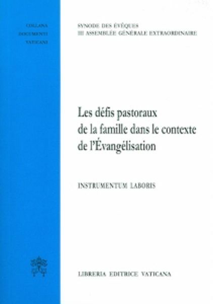 Picture of Les Défis pastoraux de la famille dans le contexte de l' Évangélisation Instrumentum laboris