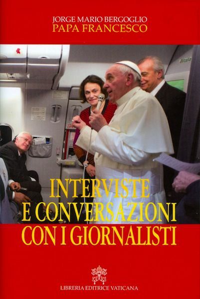 Immagine di Papa Francesco Interviste e conversazioni con i giornalisti