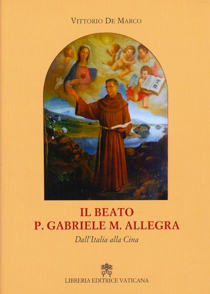 Picture of Il Beato Padre Gabriele M. Allegra. Dall' Italia alla Cina