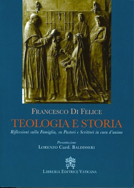 Immagine di Teologia e Storia Riflessioni sulla famiglia, su pastori e scrittori in cura d'anime