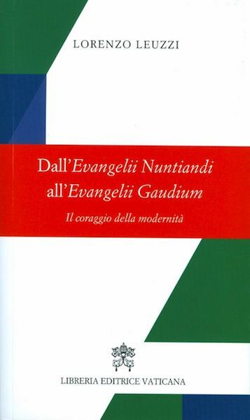 Picture of Dall' Evangelii Nuntiandi all' Evangelii Gaudium Il coraggio della modernità