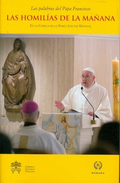 Imagen de Las homilías de la mañana. En la Capilla de la Domus Sanctae Marthae Vol. 3