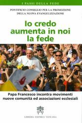 Picture of Io Credo aumenta in noi la fede. Papa Francesco incontra i movimenti, nuove comunità ed associazioni ecclesiali