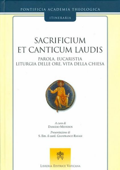 Picture of Sacrificium et Canticum Laudis Parola, eucaristia, liturgia delle ore, vita della Chiesa